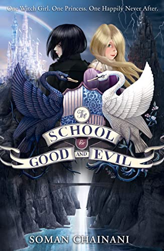 The School for Good and Evil: Now a major Netflix film: Book 1