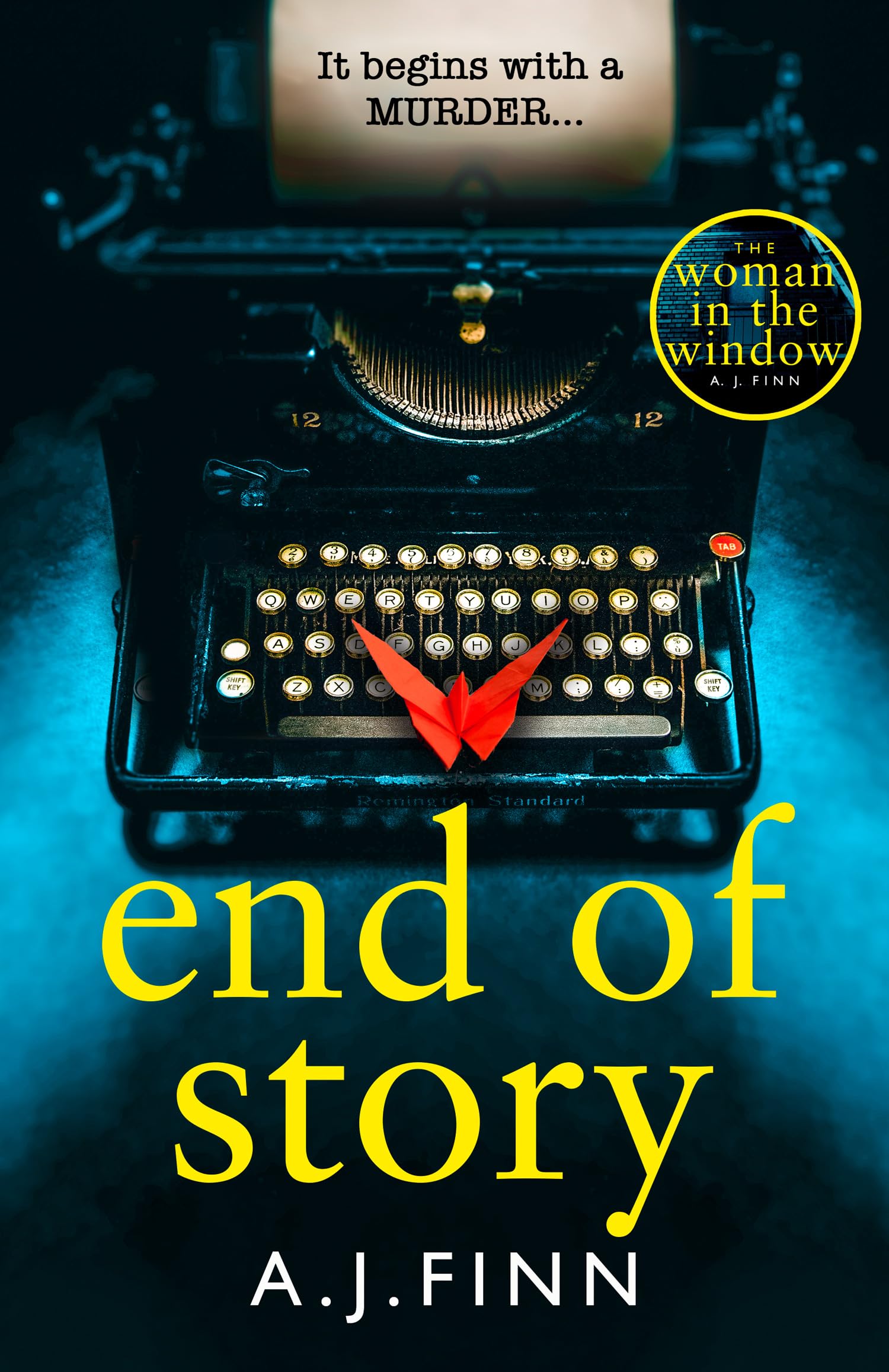 End of Story: The psychological crime thriller you won't want to miss from the No.1 Sunday Times bestselling author of The Woman in the Window