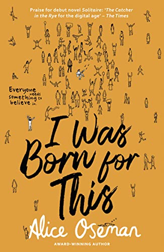 I Was Born for This: TikTok made me buy it! From the YA Prize winning author and creator of Netflix series HEARTSTOPPER-1