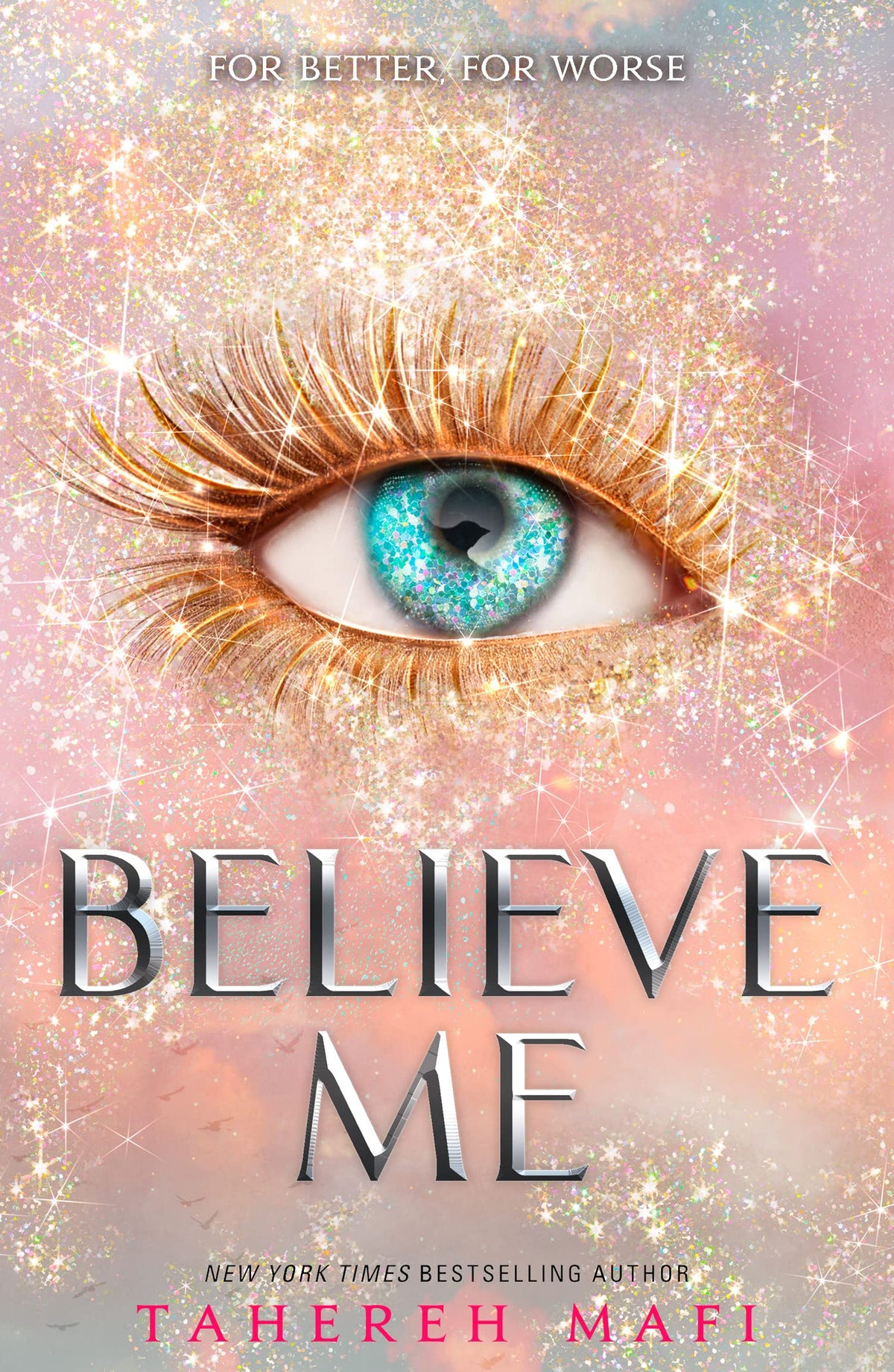 Believe Me: Shatter Me Book 7: TikTok Made Me Buy It!