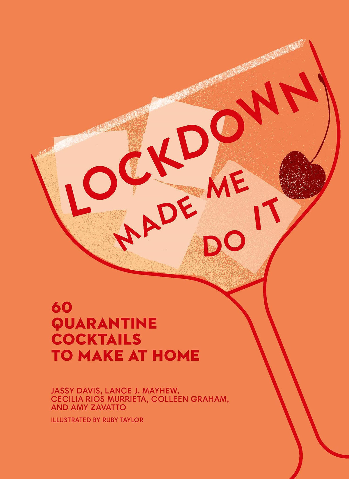 Lockdown Made Me Do It: 60 Quarantine Cocktails to Make at Home-1
