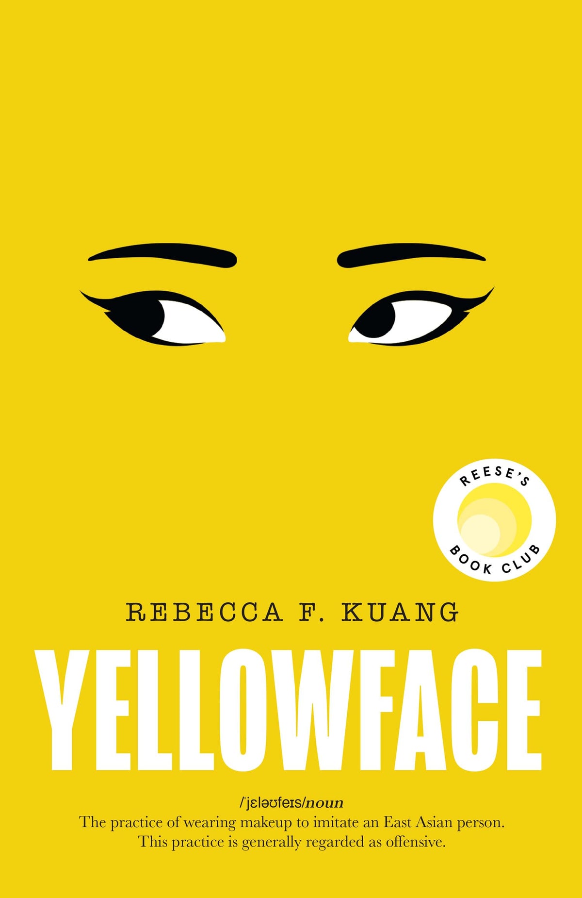 Yellowface: The instant #1 Sunday Times bestseller and Reese Witherspoon Book Club pick from author R.F. Kuang-1