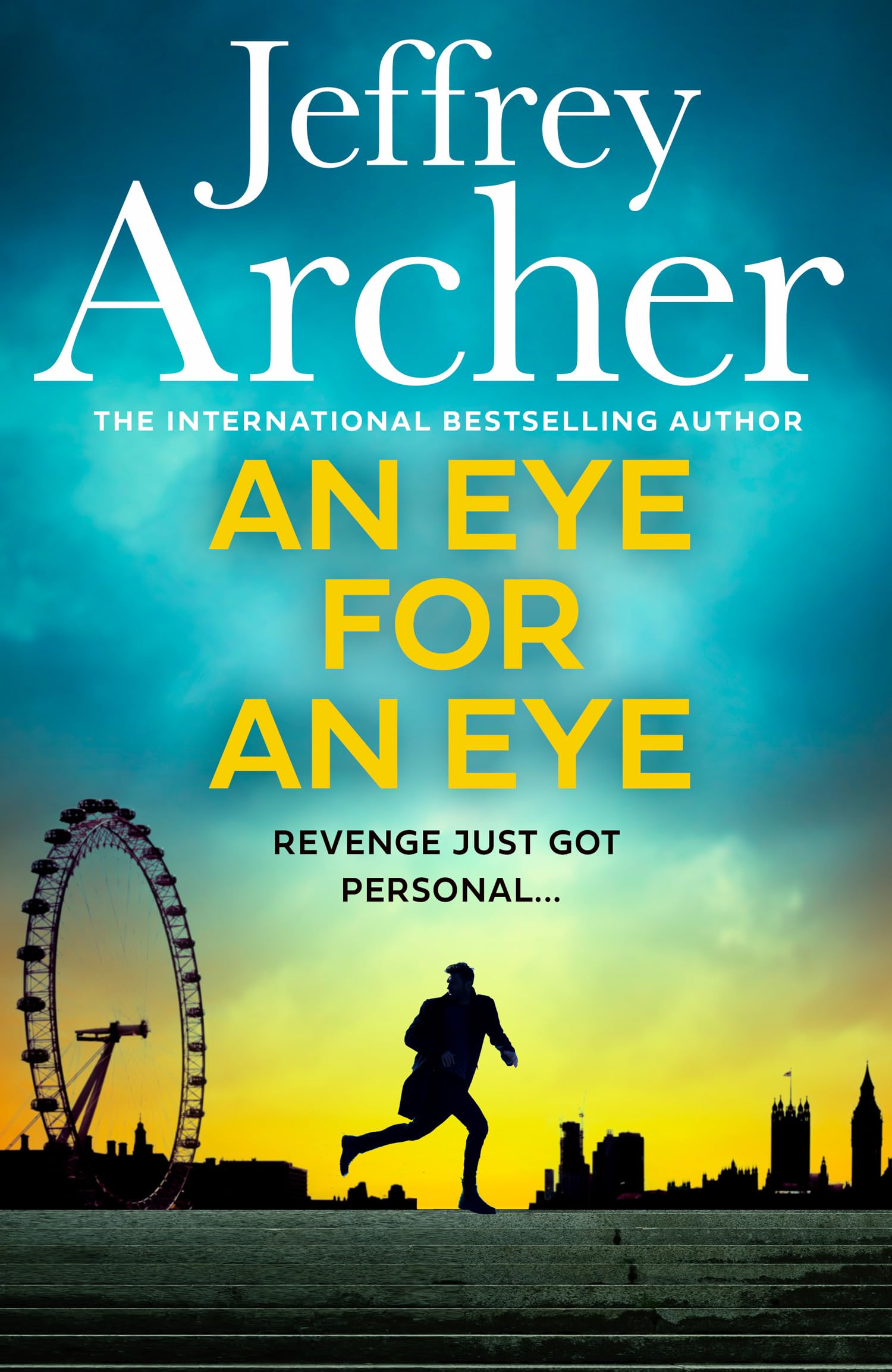 An Eye for an Eye: Jump into the ultimate race against time in this gripping new thriller from the Sunday Times bestselling author