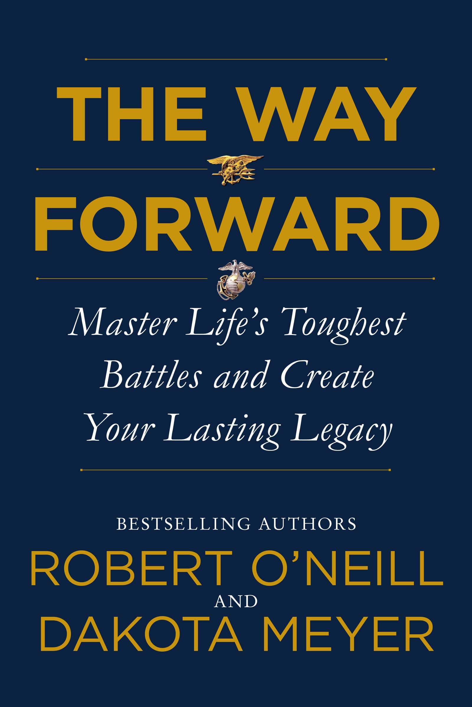 The Way Forward: Master Life's Toughest Battles and Create Your Lasting Legacy-1