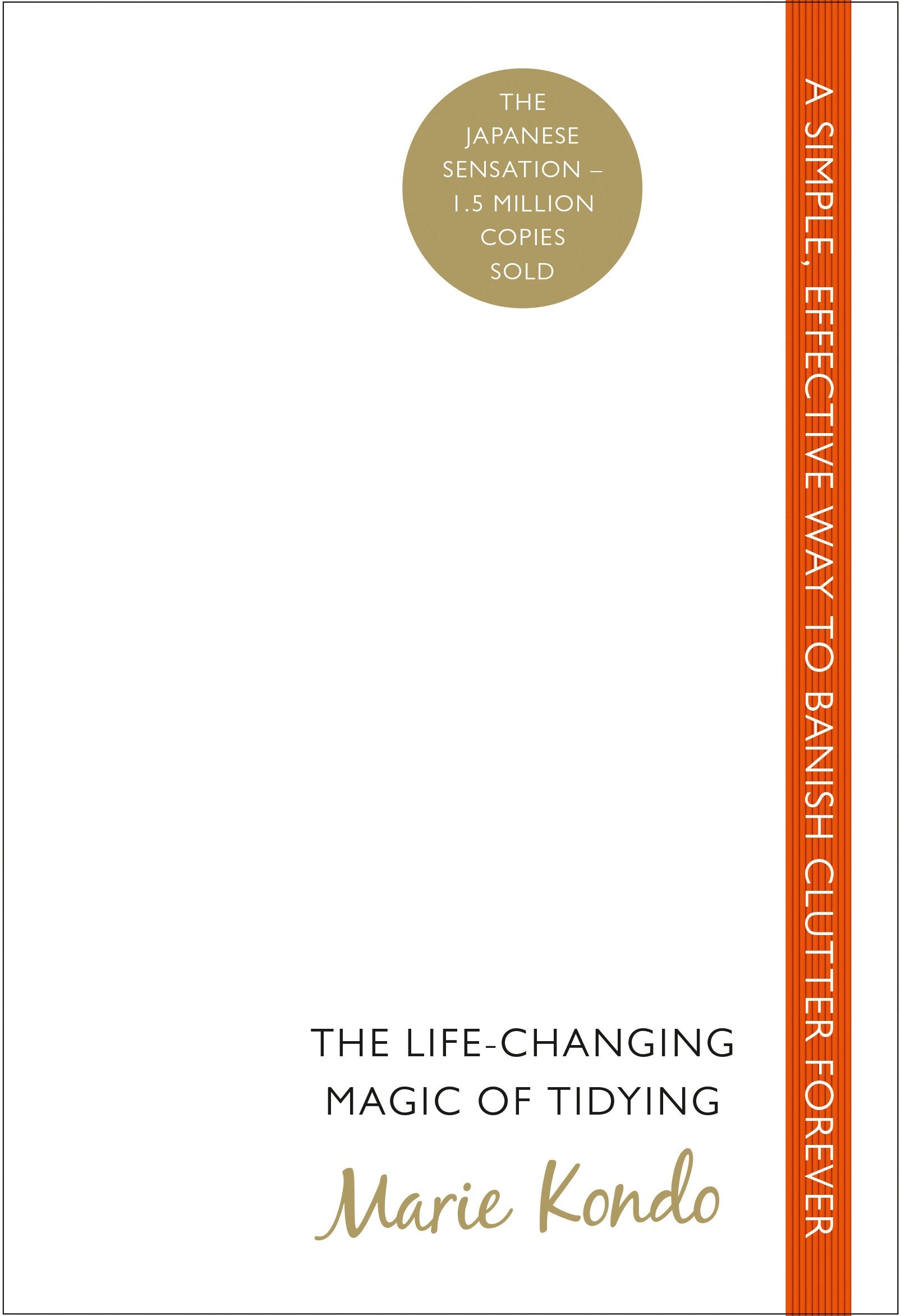 The Life-Changing Magic of Tidying: A simple, effective way to banish clutter forever-1