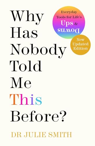 Why Has Nobody Told Me This Before?: The No 1 Sunday Times Bestseller 2022-1