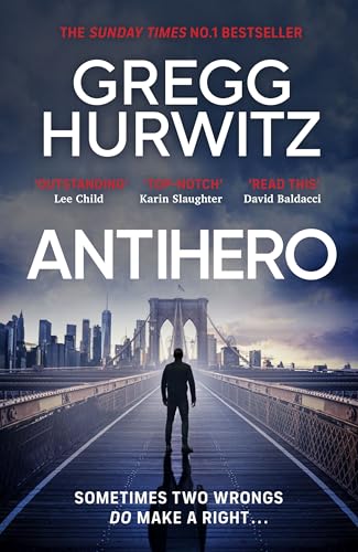 Antihero: The nail-biting new spy thriller from the Sunday Times bestselling author of Orphan X-1