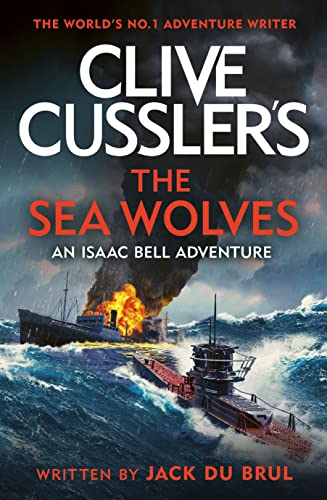 Clive Cussler's The Sea Wolves: Isaac Bell #13-1