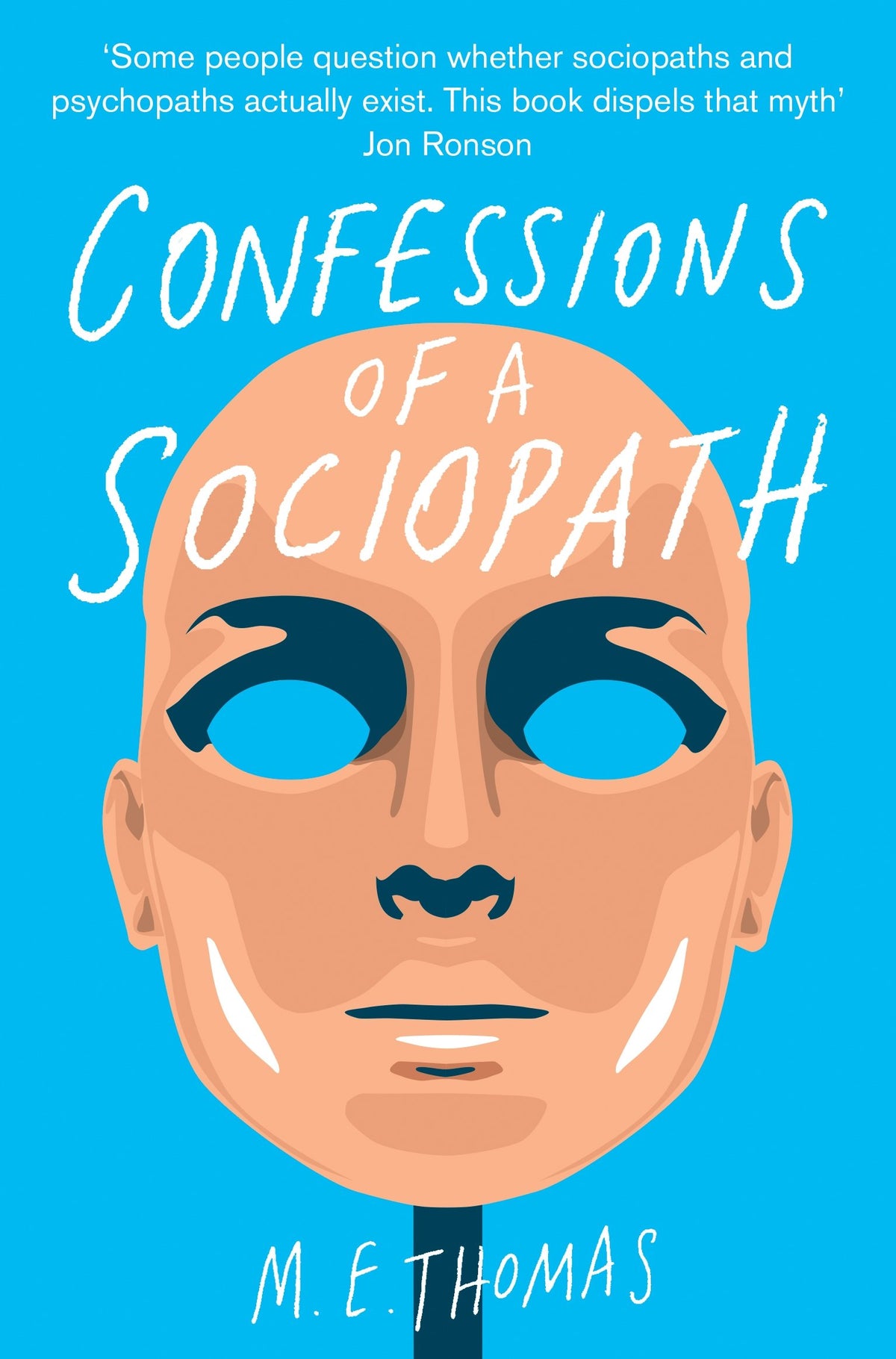 Confessions of a Sociopath: A Life Spent Hiding In Plain Sight-1