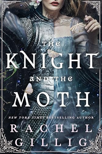 The Knight and the Moth: the spellbinding gothic romantasy from multi-million-copy bestseller Rachel Gillig-1