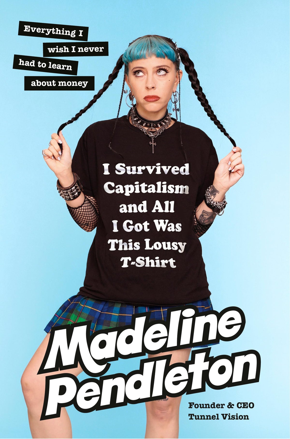 I Survived Capitalism and All I Got Was This Lousy T-Shirt: Everything I Wish I Never Had to Learn About Money-1