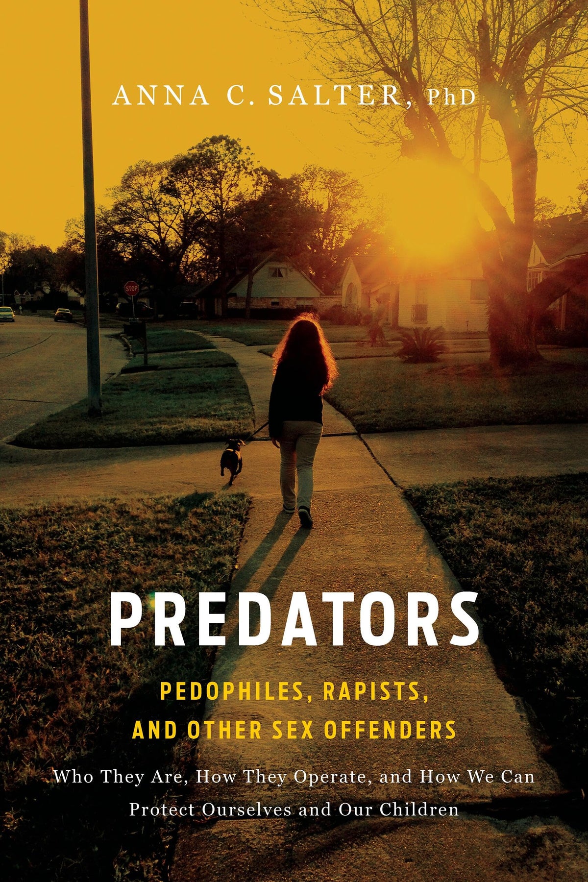 Predators: Pedophiles, Rapists, And Other Sex Offenders-1
