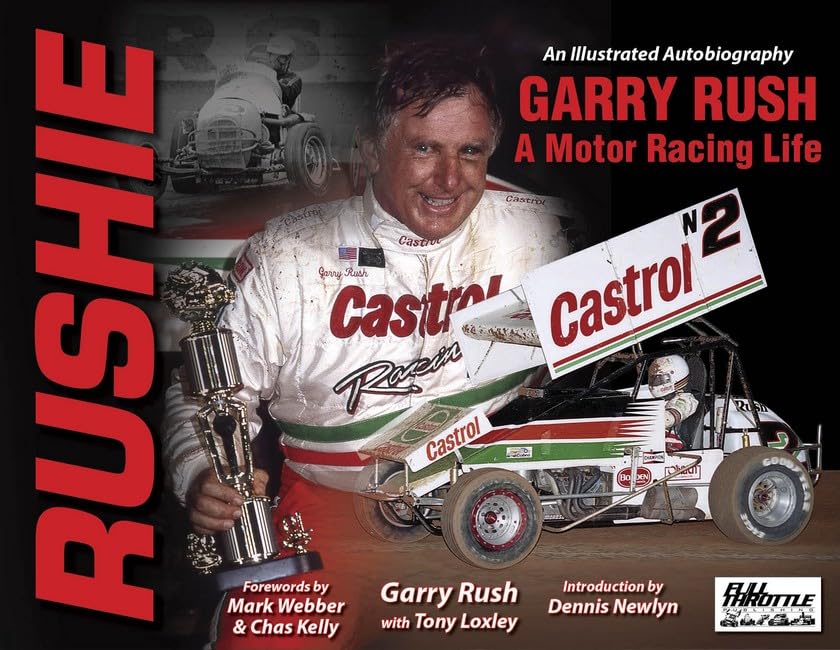 Rushie: Garry Rush, A Motor Racing Life: An Illustrated Autobiography-1