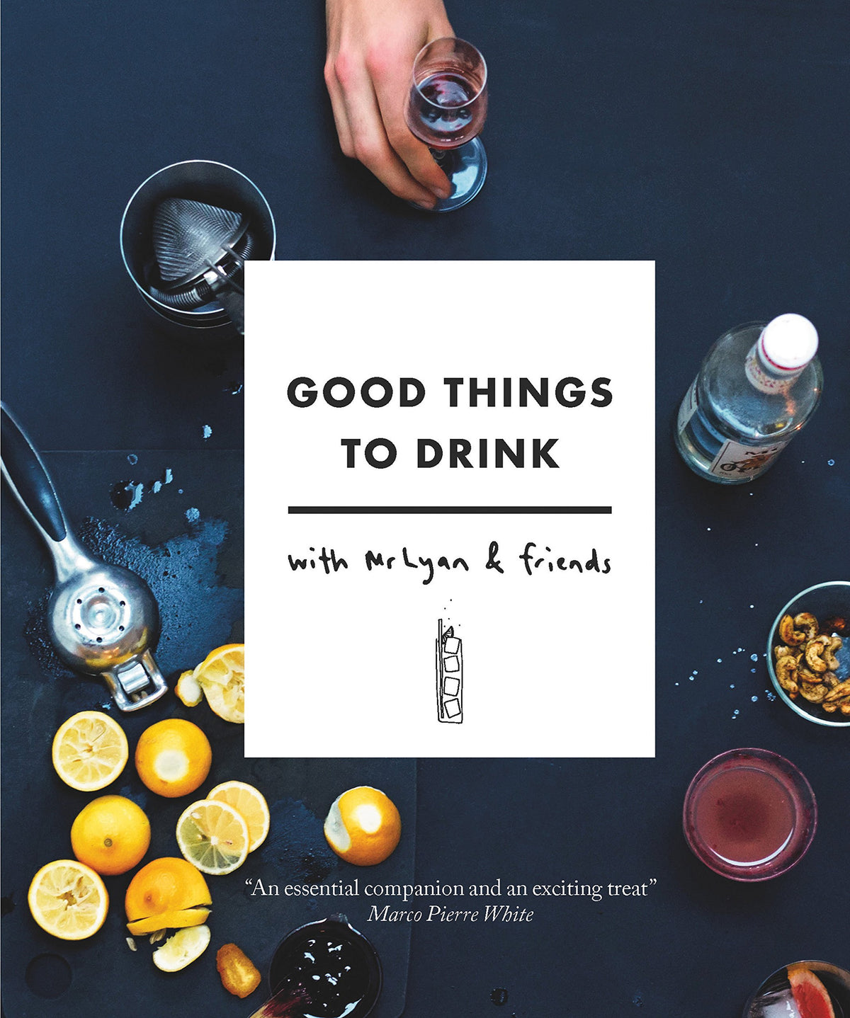 Good Things to Drink with Mr Lyan and Friends