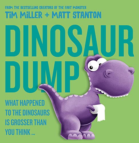 Dinosaur Dump: What Happened to the Dinosaurs Is Grosser than You Think (Fart Monster and Friends)-1