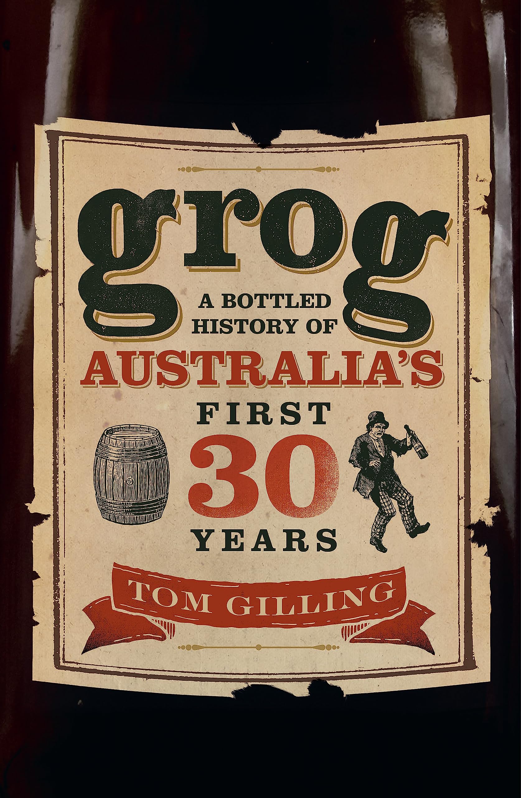 Grog: A Bottled History of Australia's First 30 Years-1