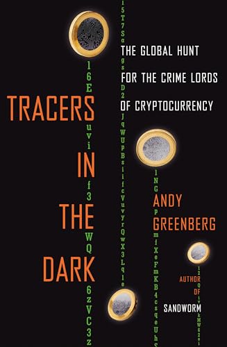 Tracers in the Dark: The Global Hunt for the Crime Lords of Cryptocurrency-1