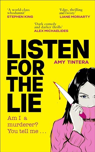 Listen for the Lie: She has no idea if she murdered her best friend - and she'd do just about anything to find out...