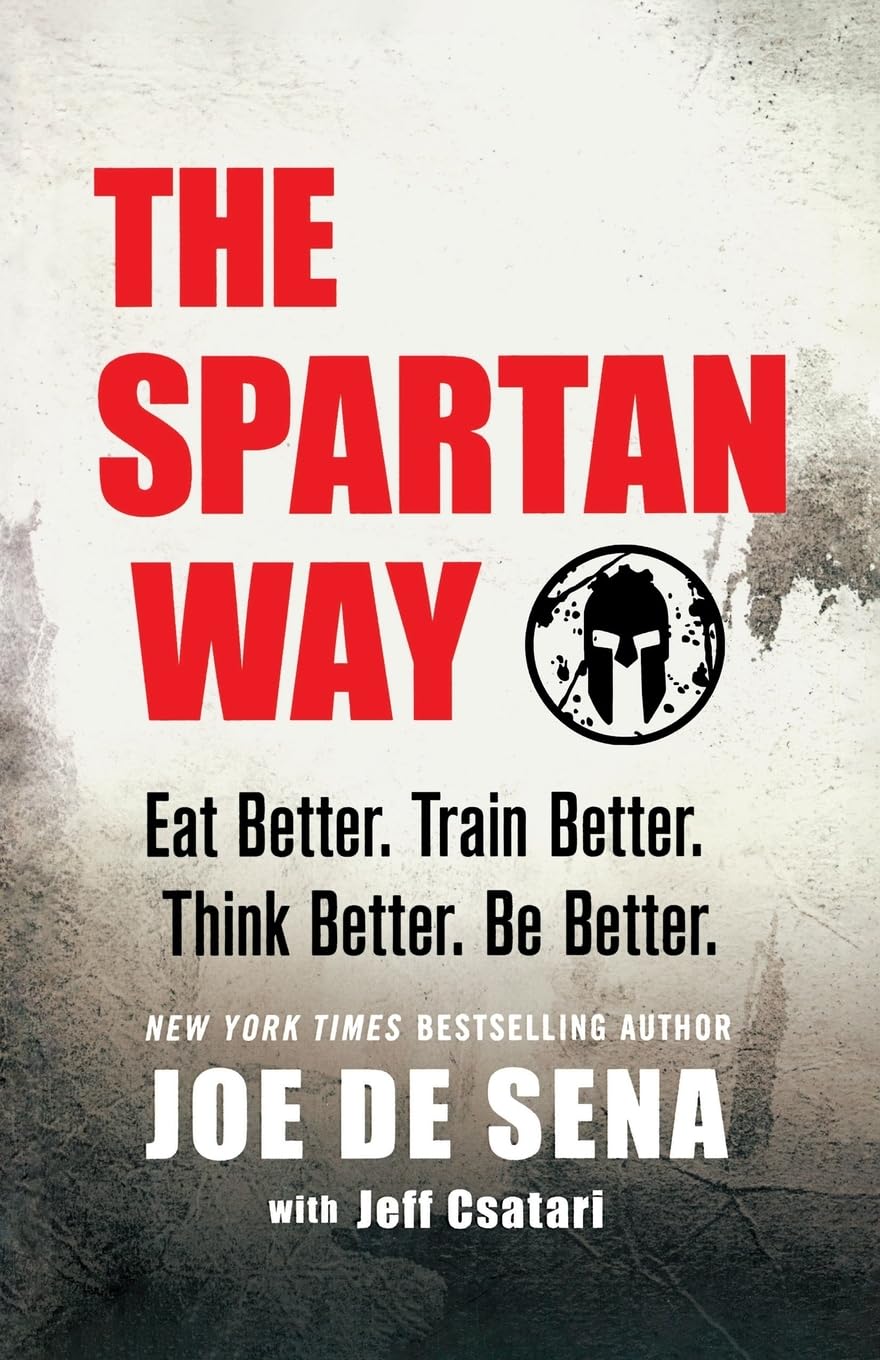 Spartan Way: Eat Better. Train Better. Think Better. Be Better.-1