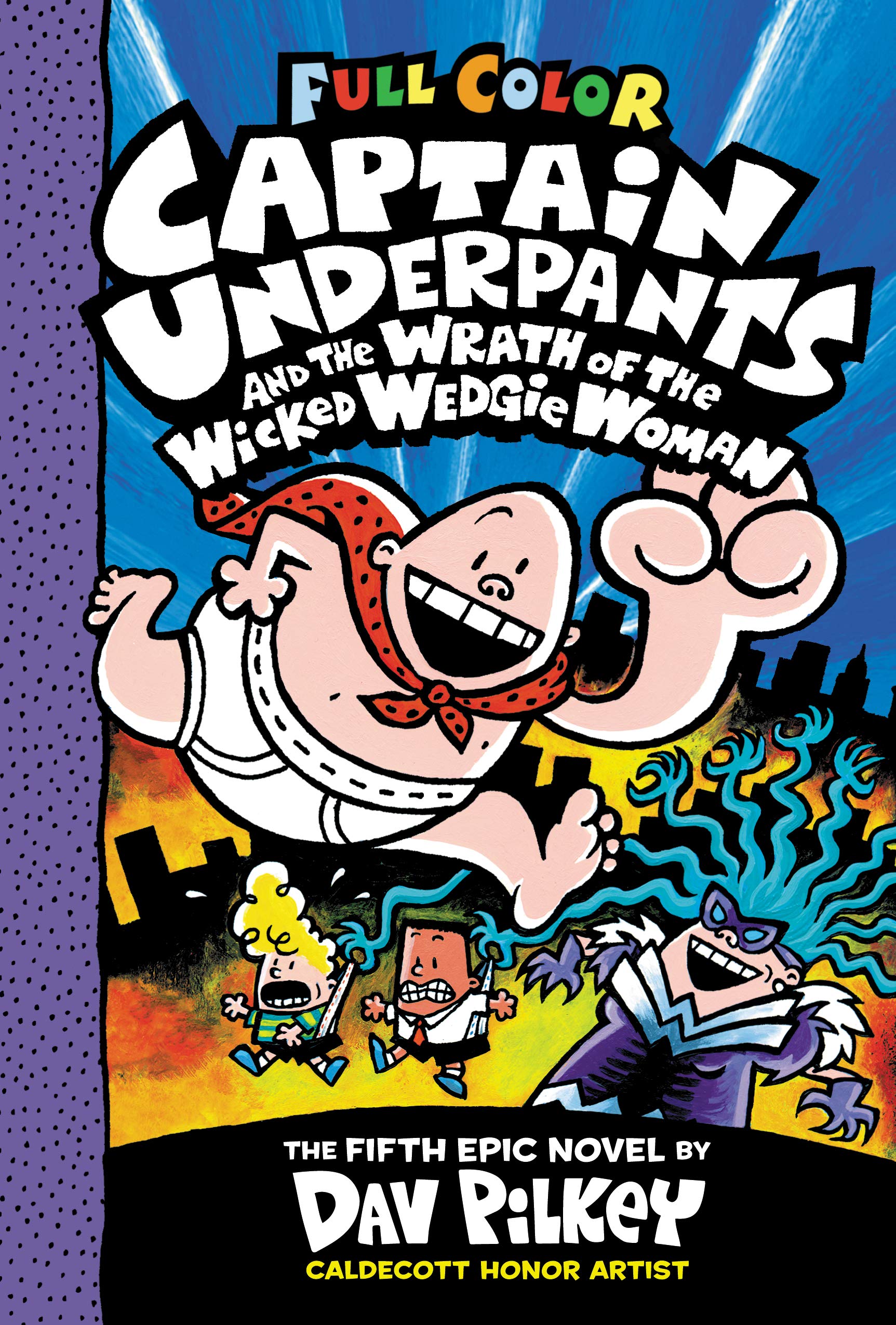 Captain Underpants and the Wrath of the Wicked Wedgie Woman (Captain Underpants #5 Color Edition): Volume 5