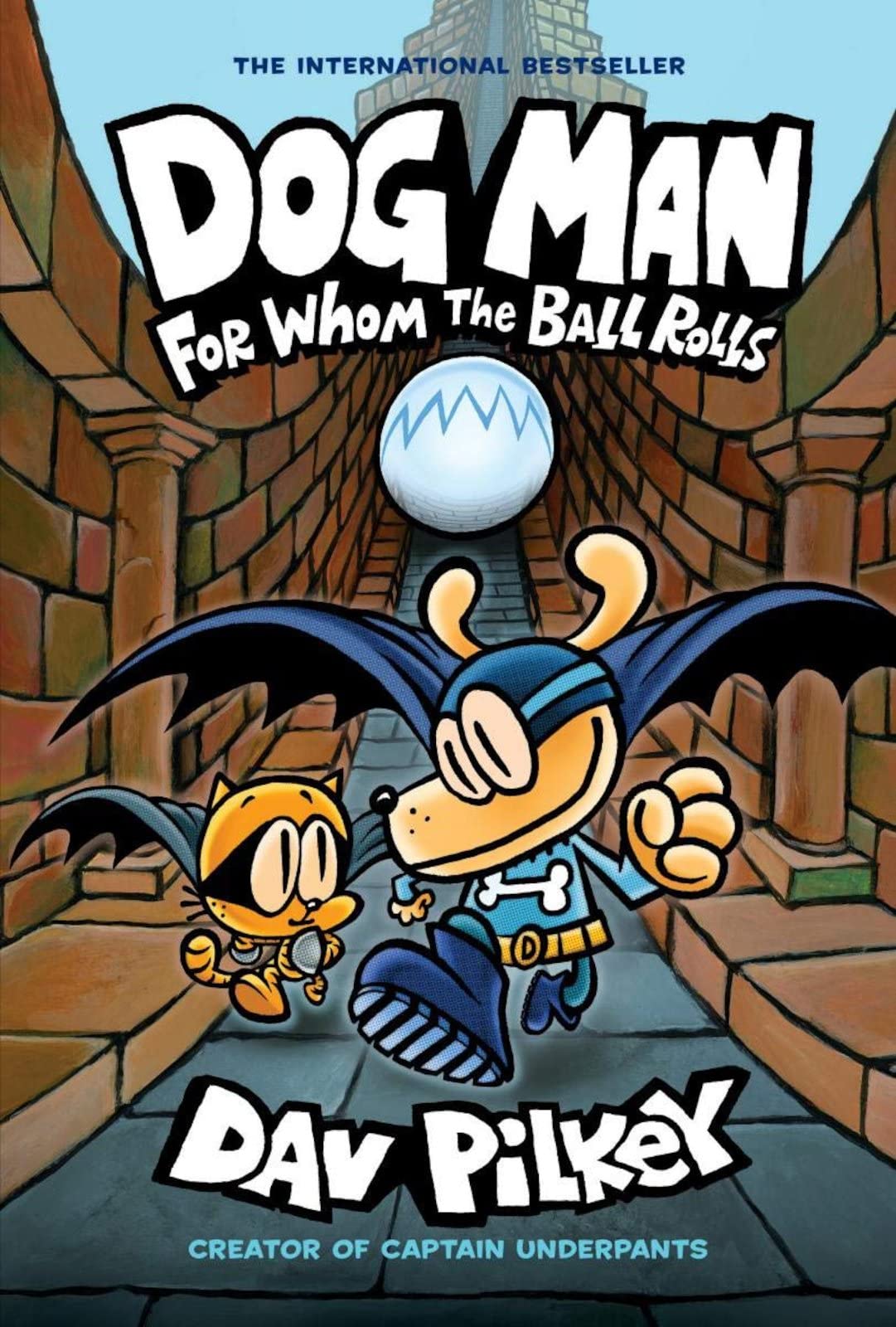For Whom the Ball Rolls (Dog Man #7): Volume 7