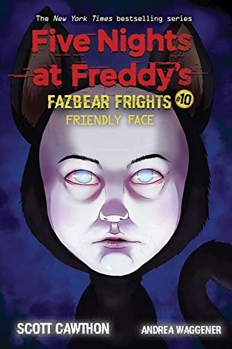 Friendly Face (Five Nights at Freddy's: Fazbear Frights #10): Volume 10-1