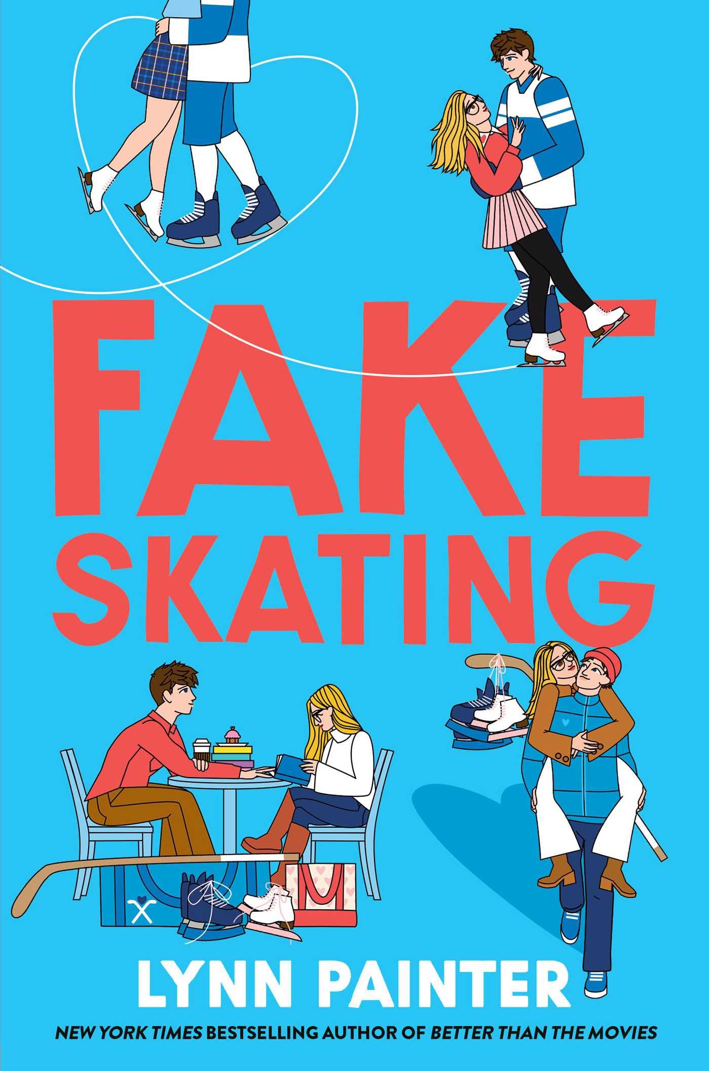Fake Skating: From the no. 1 bestselling author of Better than the Movies-1