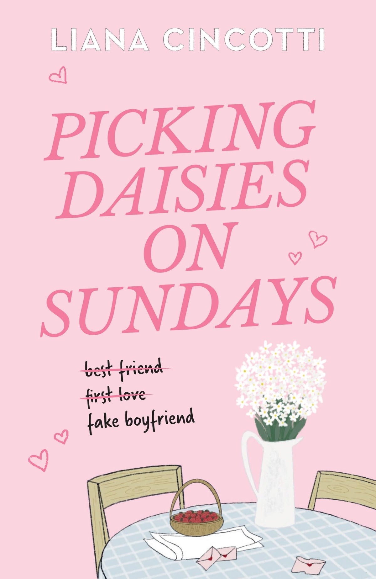 Picking Daisies on Sundays: The hopelessly romantic romcom readers everywhere are falling head over heels for-1