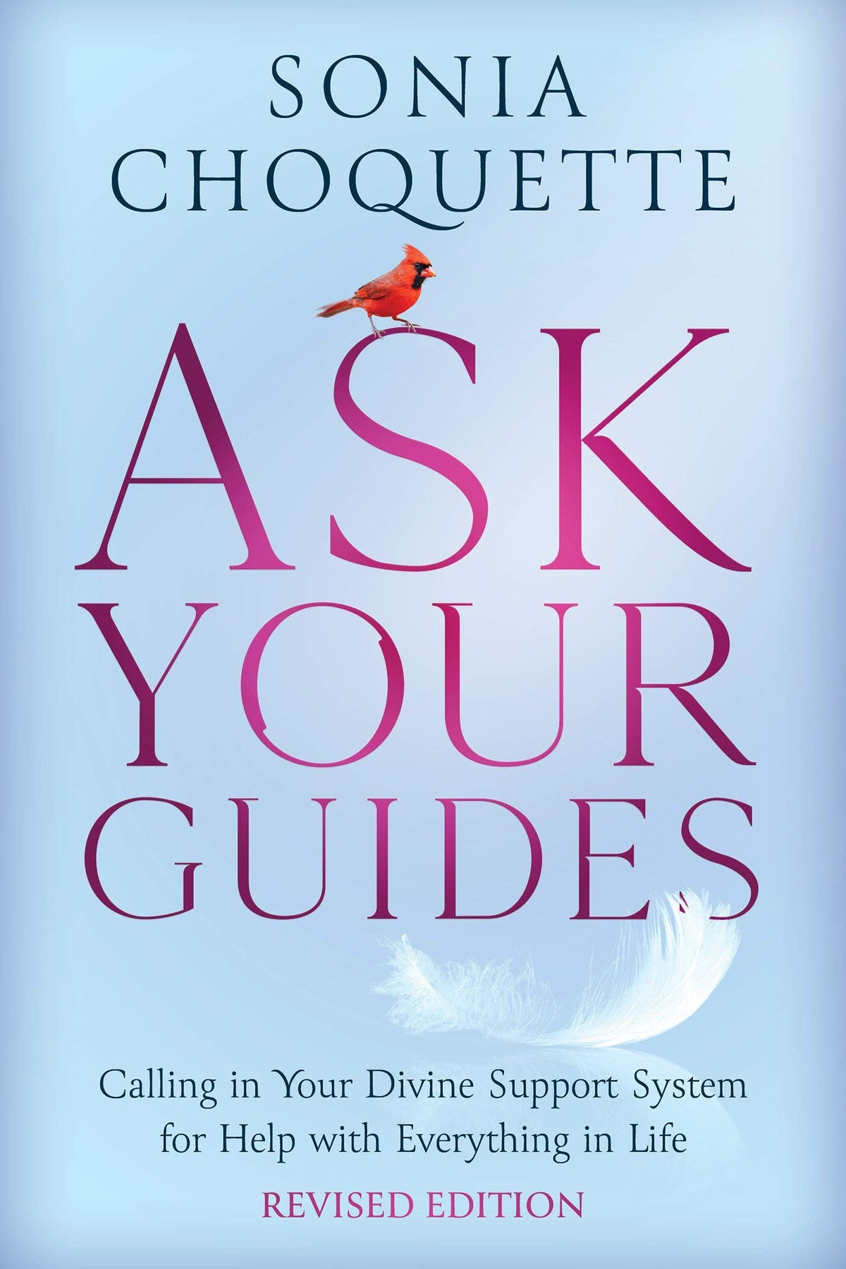 Ask Your Guides: Calling in Your Divine Support System for Help with Everything in Life (Revised Ed)-1