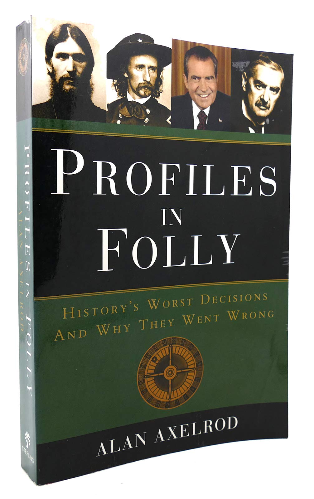 Profiles in Folly: History's Worst Decisions and Why They Went Wrong-1