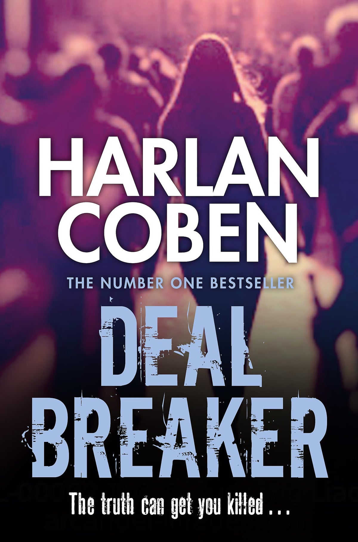 Deal Breaker: A gripping thriller from the #1 bestselling creator of hit Netflix show Fool Me Once-1