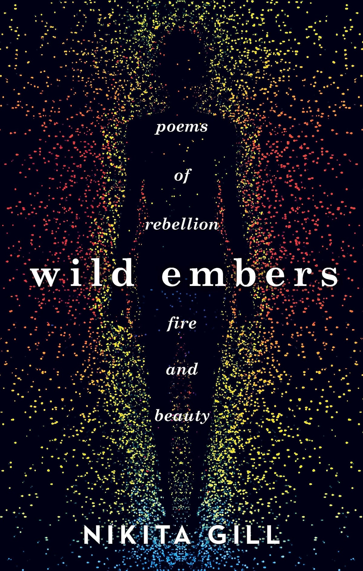 Wild Embers: Poems of rebellion, fire and beauty-1