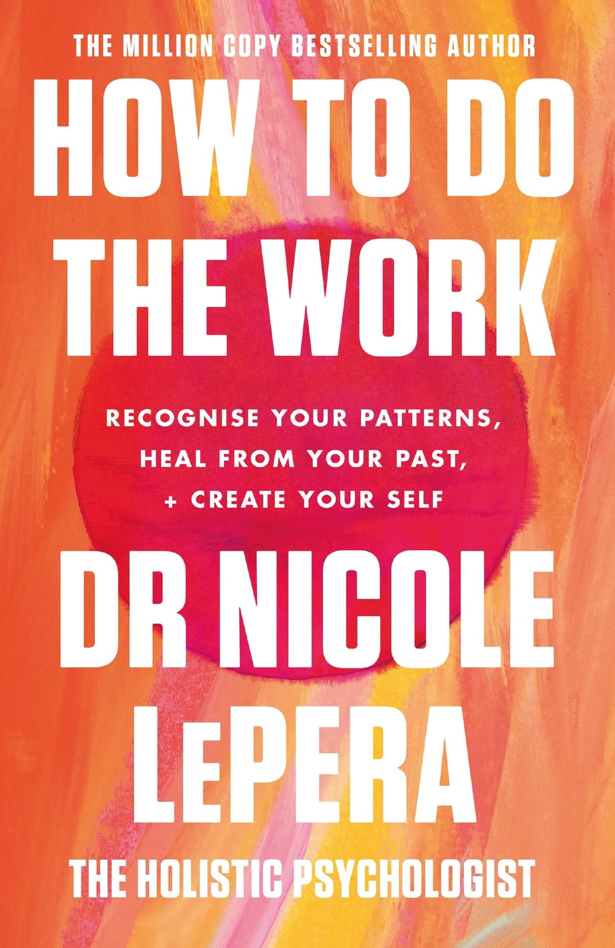 How To Do The Work: the million-copy global bestseller-1