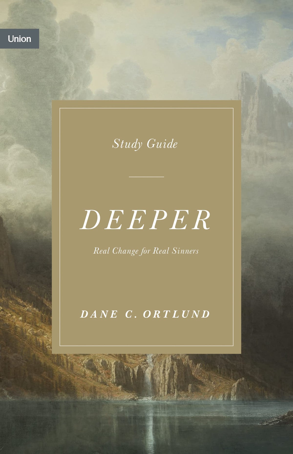 Deeper Study Guide: Real Change for Real Sinners-1