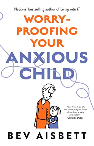 Worry-Proofing Your Anxious Child-1