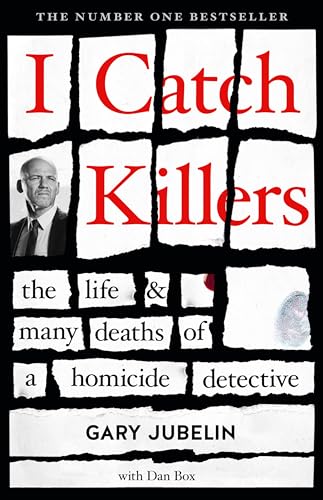 I Catch Killers: The Life and Many Deaths of a Homicide Detective-1