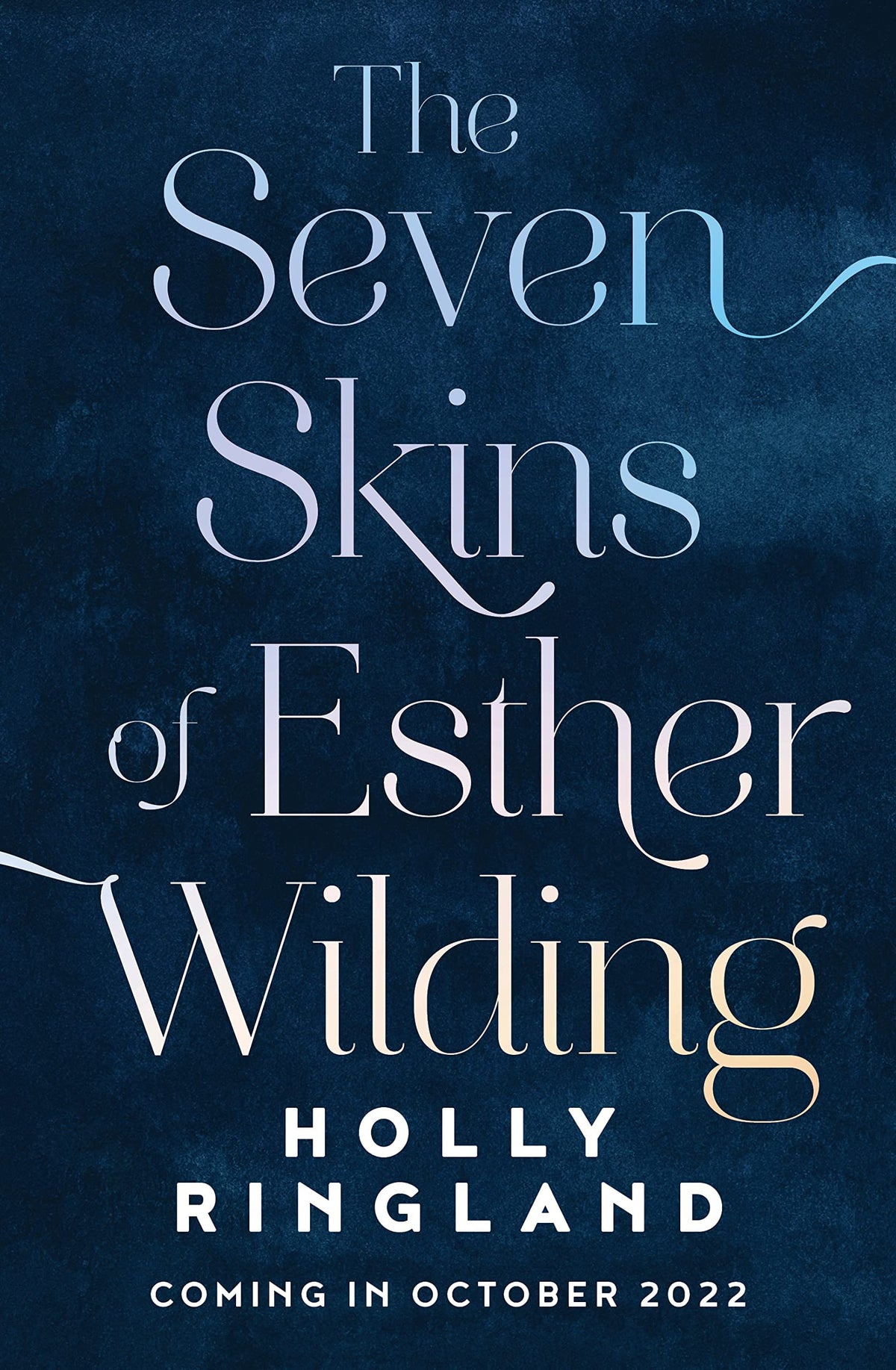 The Seven Skins of Esther Wilding: the inspiring and uplifting new novel from international bestselling author of The Lost Flowers of Alice Hart-1