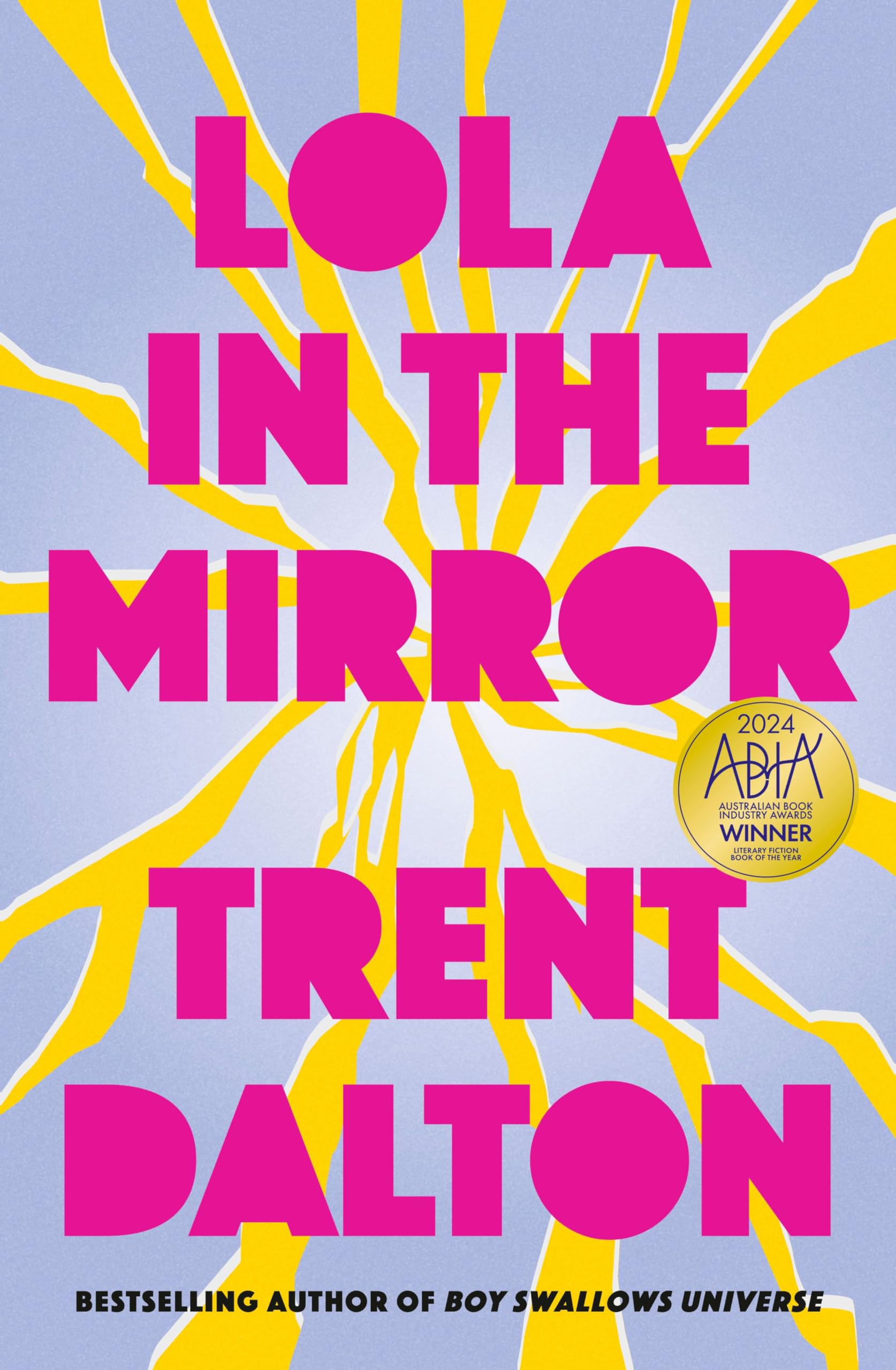 Lola in the Mirror: The heartbreaking and inspiring new novel from the award-winning author of Australia's favourite bestsellers Boy Swallows Universe, Love Stories and All Our Shimmering Skies-1