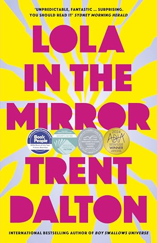 Lola in the Mirror: The award-winning and heartbreaking novel from the bestselling author of Australia's favourites BOY SWALLOWS UNIVERSE, LOVE STORIES and ALL OUR SHIMMERING SKIES