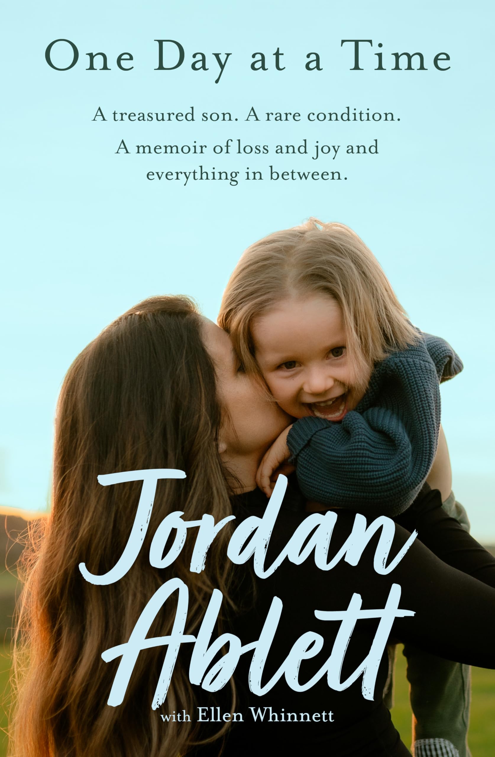 One Day at a Time: An inspiring memoir about the power of hope and faith for readers of Heartstrong and Girl Who Fell From The Sky