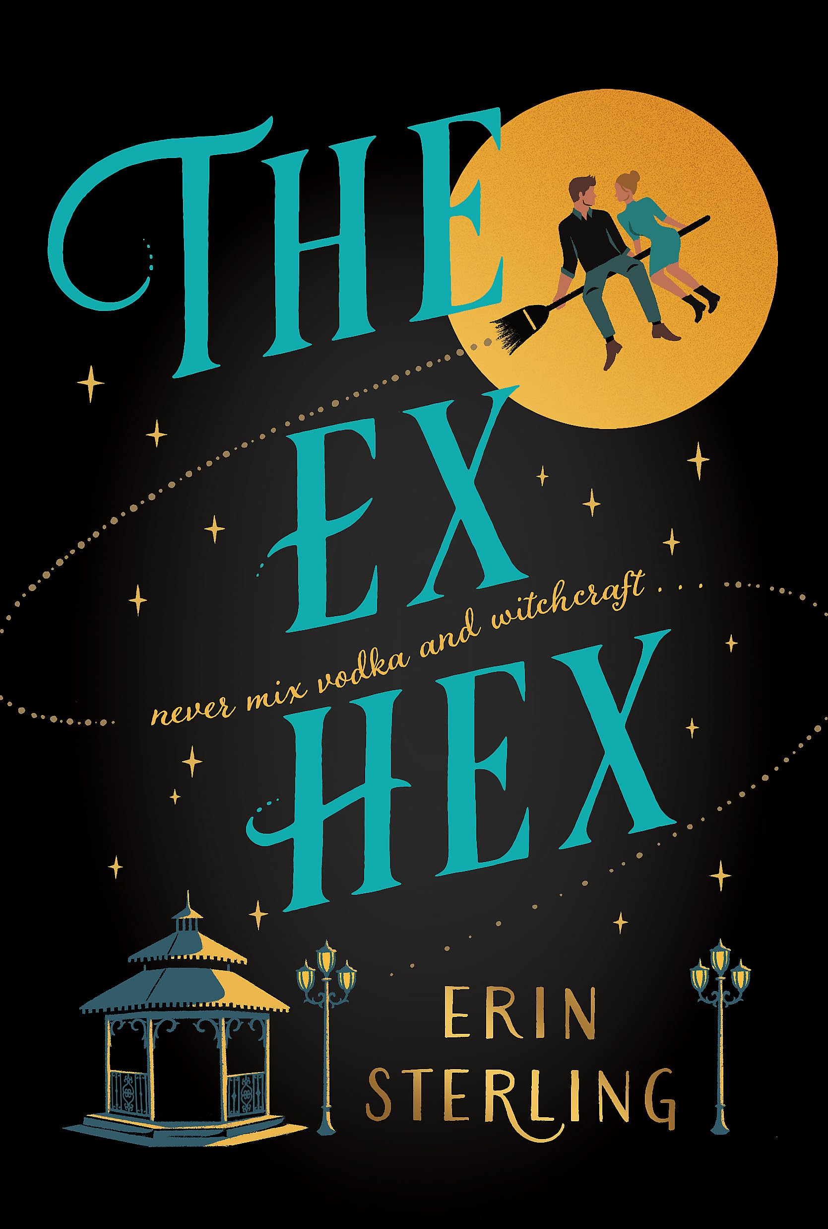 The Ex Hex: Never mix witchcraft and vodka . . . a spellbinding TikTok-sensation rom-com!-1