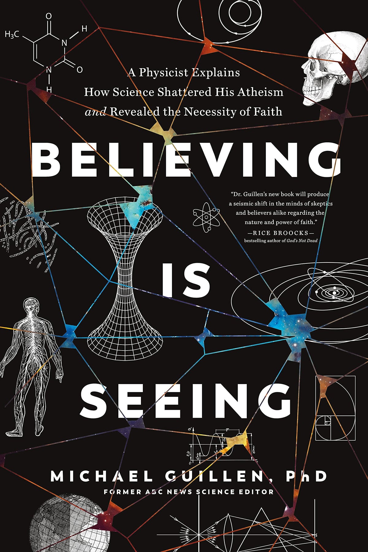 Believing Is Seeing: A Physicist Explains How Science Shattered His Atheism and Revealed the Necessity of Faith (0)-1