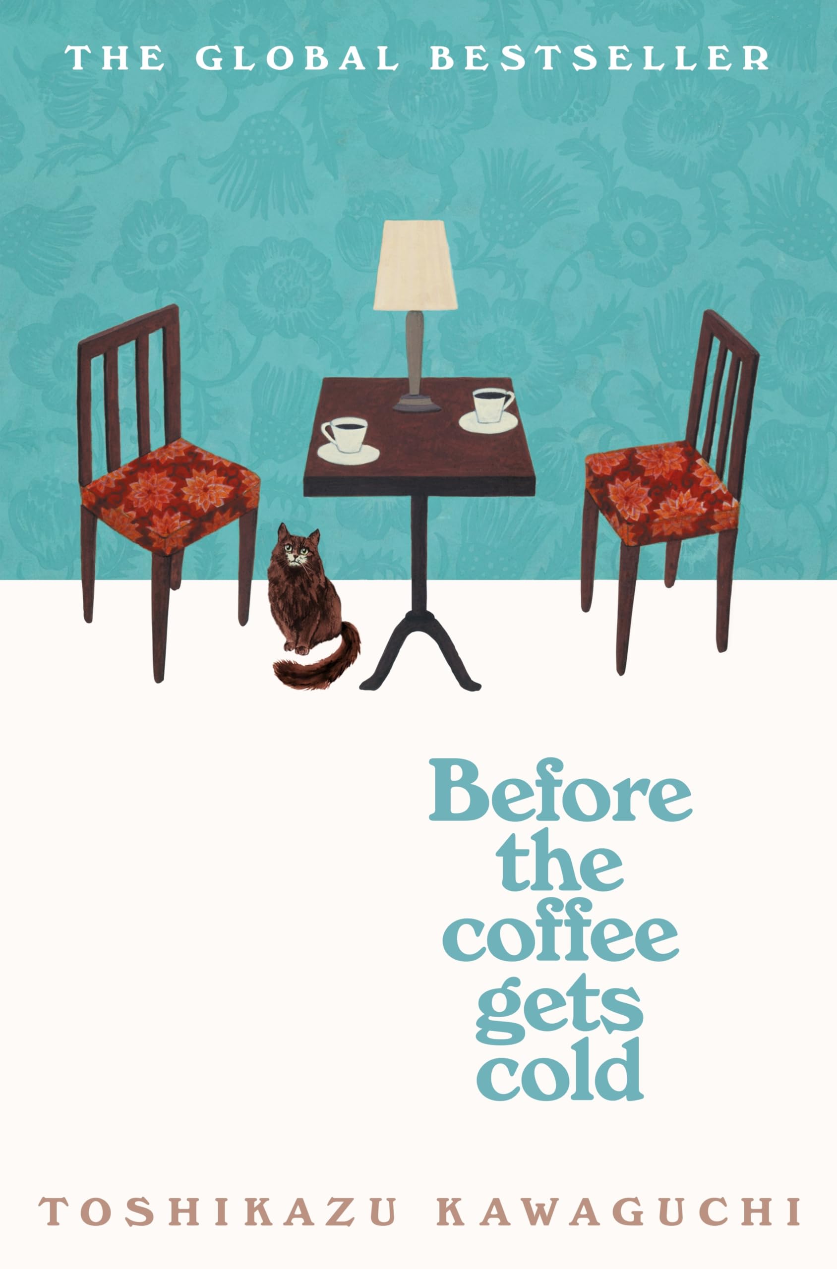 Before the Coffee Gets Cold: The heart-warming million-copy sensation from Japan-1