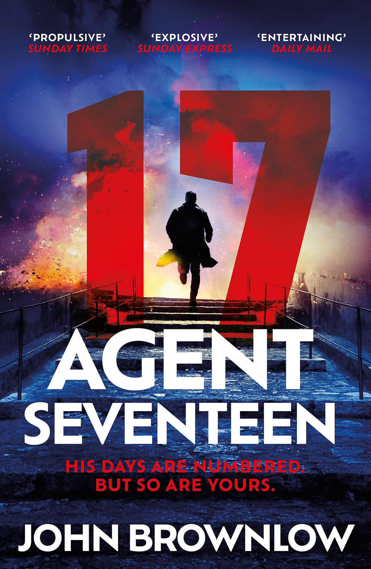 Agent Seventeen: The Richard and Judy Summer 2023 pick - the most intense and thrilling crime action thriller of the year, for fans of Jason Bourne ... WINNER OF THE 2023 IAN FLEMING STEEL DAGGER-1