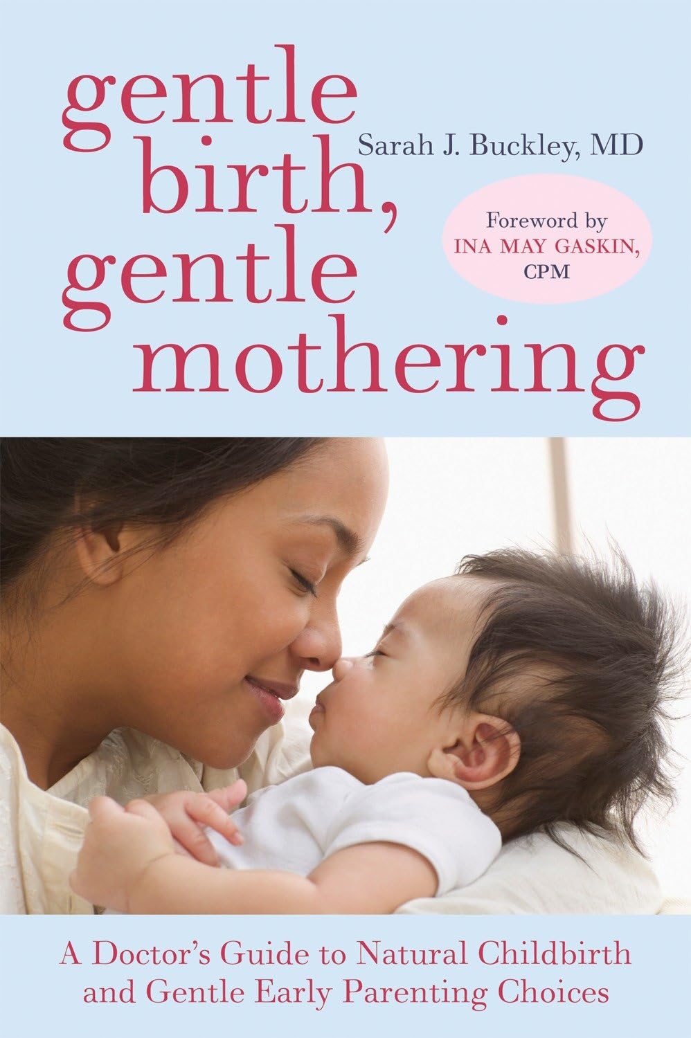 Gentle Birth, Gentle Mothering: A Doctor's Guide to Natural Childbirth and Gentle Early Parenting Choices-1