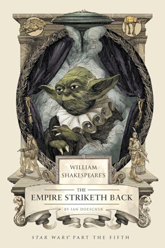 William Shakespeare's The Empire Striketh Back: Star Wars Part the Fifth: 5-1