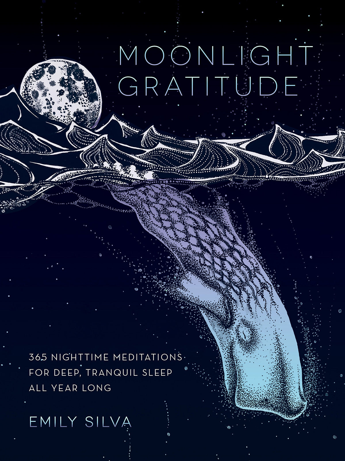 Moonlight Gratitude: 365 Relaxing Meditations for Tranquility before Sleep: 1-1