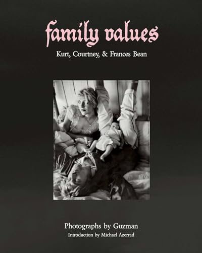 Family Values: Kurt, Courtney & Frances Bean-1