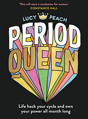 Period Queen: Life hack your cycle and own your power all month long-1
