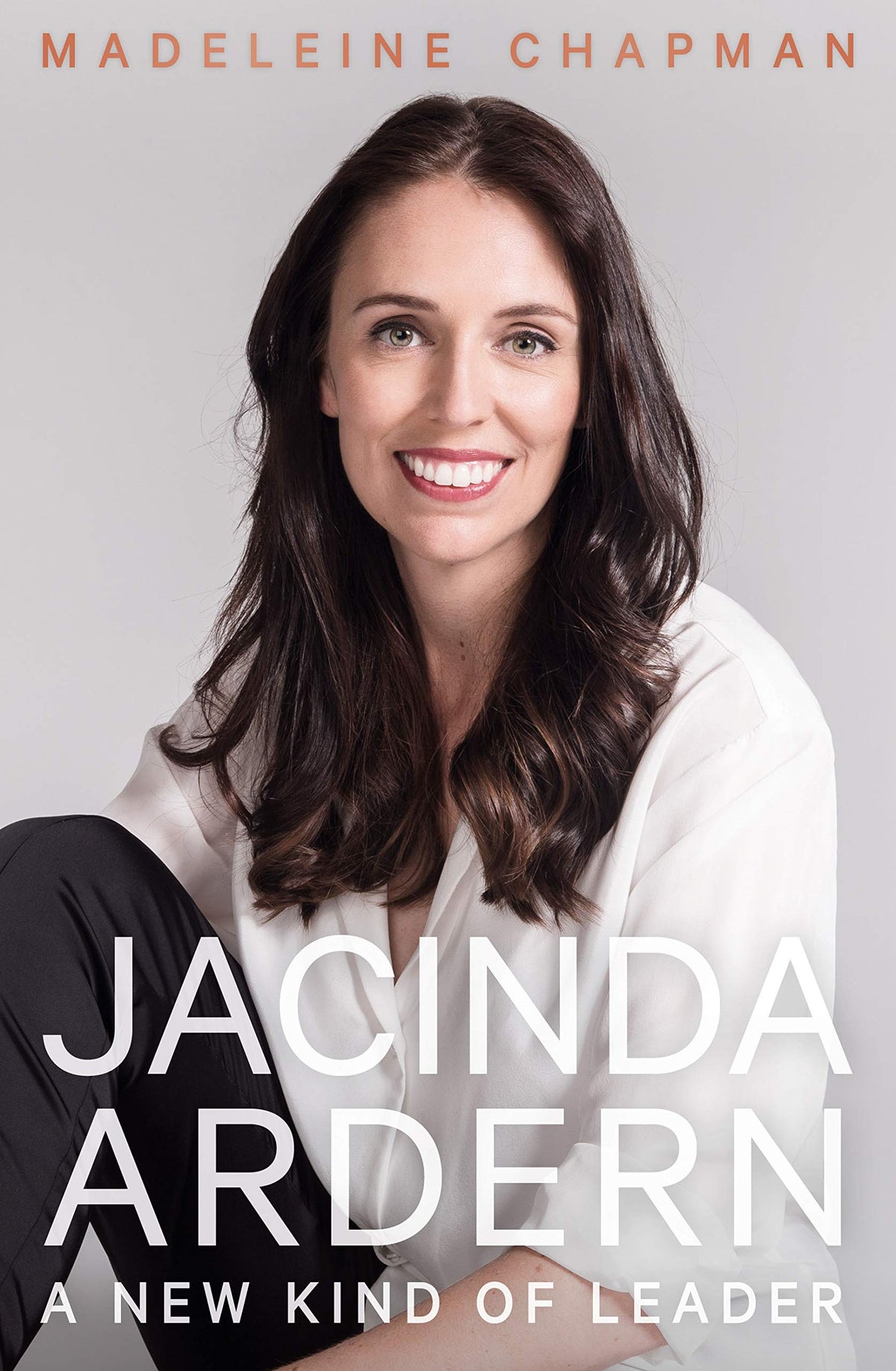Jacinda Ardern: A New Kind of Leader-1